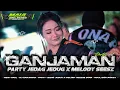 Download Lagu NEW PARTY ‼️ DJ GANJAMAN PARTY JEDAG JEDUG X MELODY SEEESZ DORRR - MAUL DISCJOCKEY MP3