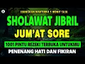 Download Lagu SHOLAWAT JIBRIL PENARIK REZEKI PALING DAHSYAT, Sholawat Nabi Muhammad SAW, Sholawat Jibril Merdu