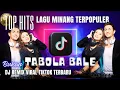 Download Lagu DJ TABOLA BALE VIRAL TIKTOK 2025 LAGU MINANG TERPOPULER #djviral #djremix #tabolabale 