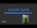 Introduction to Cloud Vulnerability Management