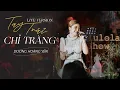 Download Lagu Tay Trái Chỉ Trăng (Live Version) l Dương Hoàng Yến