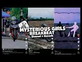 Download Lagu DJ MISTERIUS GIRLS BREAKBEAT (Slowed + Reverb)