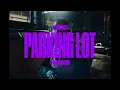Travis Scott & Forgotten - PARKING LOT (Remix - Official Music Video)