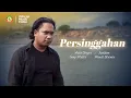 Download Lagu Persinggahan - Saddam (Official Music Video)