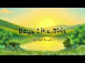 새벽이 나를 데리러 올 때까지: Days Like This - Late Night Thoughts (가사 해석/Lyrics)