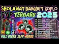 Download Lagu ALBUM DANGDUT SHOLAWAT KOPLO VIRAL TERBARU 2025 | DANGDUT KOPLO SUPER HOREG FULL JAPP