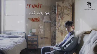 Download [Vietsub] Ít nhất anh vẫn còn nhớ - Eric Châu Hưng Triết | 至少我还记得 - 周兴哲 MP3