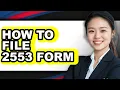 How to File 2553 Form easy Method