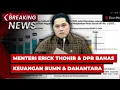 Download Lagu BREAKING NEWS - Menteri Erick Thohir Bersama DPR Bahas Laporan Keuangan BUMN 2024 dan Danantara