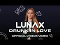 Download Lagu LUNAX - Drunk In Love (Official Lyric Video)