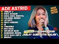 Download Lagu JABLAY 2 SANG PUTRI MALAM | ADE ASTRID X GERENGSENG TEAM FULL ALBUM  DANGDUT BAJIDOR 2024