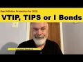 Best Inflation Protection for 2025 VTIP TIPS or I Bonds