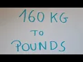 160 kg to pounds