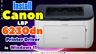 How to Download Install Canon lbp 6230dn Printer Driver in Windows 11 PC or Laptop