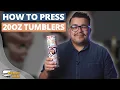 How To Press 20 Oz Sublimation Skinny Tumblers