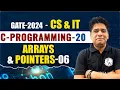 C Programming 20 Arrays and Pointers-6 CS IT GATE 2024 Series YT