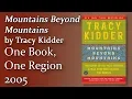 One Book One Region 2005 - Mountains Beyond Mountains by Tracy Kidder