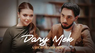 Ashot Tovmasyan - Dary Mek