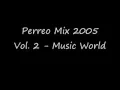 Lagu Perreo Mix 2005 Vol. 2 Music World
