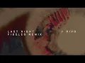 Lagu Rivo - Last Night (Fideles Remix)