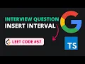 Insert Interval - Leet Code 57