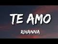 Download Lagu RIHANNA - Te Amo  (Lyrics)