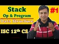 P1 Ch - Data Structure Stack Operations and Stack Program ISC 12th Computer Science