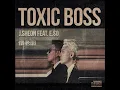 慣老闆 - TOXIC BOSS (feat. E.SO) - J.Sheon