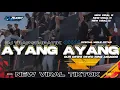 Download Lagu DJ VIRAL AYANG AYANG || TRAP SPESIAL MIDDLE CETOS  - ANDALAN BREWOG AUDIO