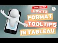 Tableau Tooltip Alignment Step-by-Step Formatting Guide