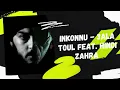 Inkonnu - 3ALA TOUL feat. HINDI ZAHRA (Prod.By NOUVO) [Arabi Album]