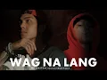 Download Lagu MC Einstein - Wag Na Lang feat. Skusta Clee - Official Lyric Video