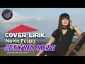 Download Lagu Secawan madu - Novia Puspa  (Cover lirik)