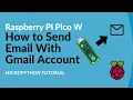 How to Send Email With Raspberry Pi Pico W