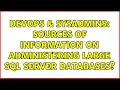 DevOps SysAdmins Sources of information on administering large SQL Server Databases