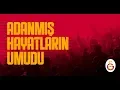 Lagu Adanmış Hayatların Umudu Şanlı Galatasaray