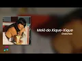 Lagu Gretchen - Melô do Xique-Xique