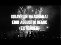 Lagu Israyelin Naadhanai - DnB Remix (Extended) | Ebin Augustin