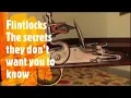 Flintlocks - The secrets they don t want you to know