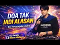 Lagu Doa Tak Jadi Alasan — Saat Doa Harus Sejalan dengan Usaha. DJ remix slow By Dutronic Studio.