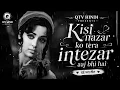 Kisi Nazar ko Tera Intezar Aaj Bhi Hai | दर्द भरा सदाबहार गीत | QTV HINDI | Old Is Gold Hindi Song
