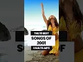 Lagu THE 10 BEST SONGS OF 2001 😳 #music #2000s #throwbacksongs