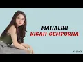 Download Lagu Mahalini - Kisah Sempurna (Lyrics)