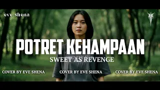 potret kehampaan sweet as revenge cover by eve shena eveshenaofficial sweetasrevenge emo cover