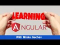 Learning Angular w Minko Gechev
