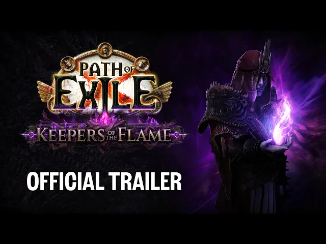 Path of Exile: Keepers of the Flame Official Trailer