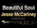 Jesse McCartney - Beautiful Soul (Karaoke Version)