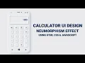 Calculator UI Design - Neumorphism Effect Using HTML CSS Javascript Calculator HTML CSS JS