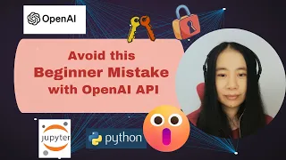 How to Store Your OpenAI API Keys Securely for Beginners ChatGPT Python Jupyter Notebook