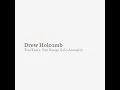 What Would I Do Without You - Drew Holcomb